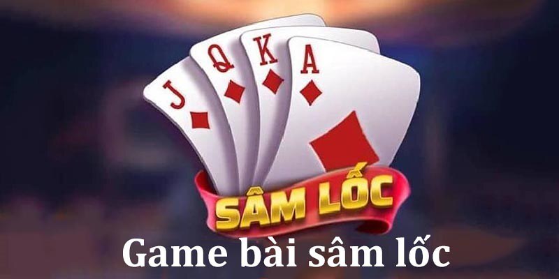 Luật chơi cơ bản của sâm lốc